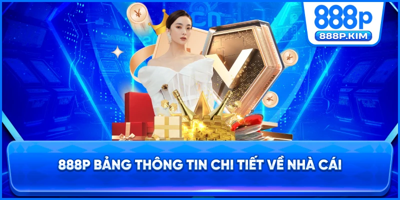Bảng thông tin chi tiết về nhà cái